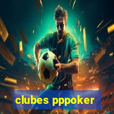 clubes pppoker